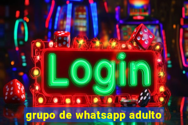 grupo de whatsapp adulto